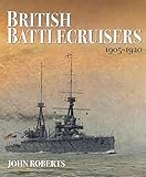 British Battlecruisers 1905 1920 English Edition