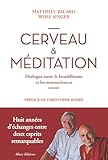 Cerveau Et Mditation Dialogue Entre Le Bouddhisme Et Les Neurosciences