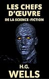 Les Chefs D'oeuvre De H.g. Wells (8 Romans Et 26 Nouvelles + Notes Et Annexes Biogaphiques)