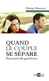 Quand le couple se sépare: Parcours de guérison (ART.CHRISTIANI.) (French Edition)