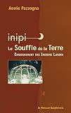Inipi Le Souffle De La Terre Enseignement Des Indiens Lakota