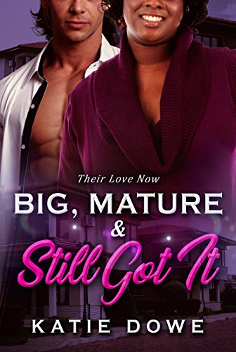 Big, Mature And Still Got It book cover