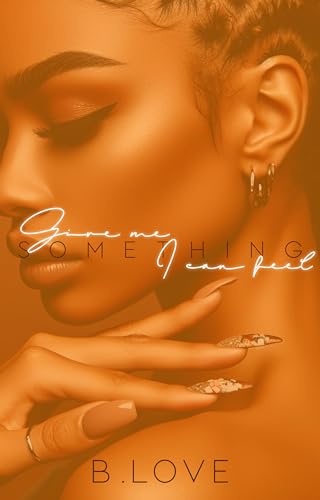 Give Me Something I Can Feel book cover