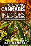 Cannabis Growing Cannabis Indoors The Ultimate Simple Guide To Producing Topgrade Dank Marijuana Indoors Medical Marijuana Marijuana Cultivation Marijuana Indoors Book 2 English Edition