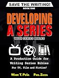 Save The Writing Developing A Series With Series Bibles A Production Guide For Writing Series Bibles For Tv Film And Fiction English Edition
