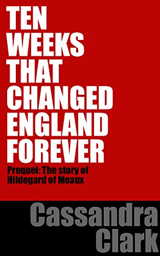 Ten Weeks That Changed England Forever book cover