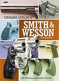 Standard Catalog Of Smith Wesson Standard Catalog Of Smith And Wesson