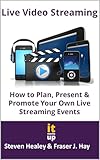 Live Video Streaming How To Grow Your Business Online English Edition