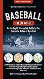 Baseball Field Guide An Indepth Illustrated Guide To The Complete Rules Of Baseball English Edition