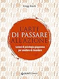 Larte Di Passare Allazione Lezioni Di Psicologia Giapponese Per Smettere Di Rimandare Italian Edition