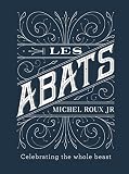 Les Abats Recipes Celebrating The Whole Beast English Edition