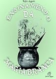 Ensinamento Da Magia Branca Portuguese Edition