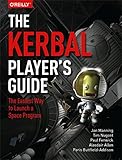 The Kerbal Players Guide The Easiest Way To Launch A Space Program English Edition
