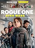 Entertainment Weekly The Ultimate Guide To Rogue One A Star Wars Story English Edition