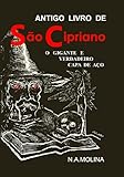 Antigo Livro De So Cipriano O Gigante E Verdadeiro Capa De Ao Portuguese Edition