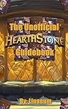 The Unofficial Hearthstone Guidebook English Edition