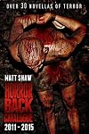 Horror's Back Catalogue: Over 30 novellas of horror and pain!: (2011 to 2015)