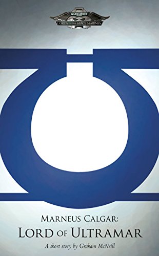 Marneus Calgar: Lord of Ultramar (By: Graham McNeill) cover