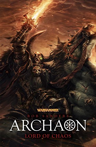 Archaon: Lord of Chaos (By: Rob Sanders) cover