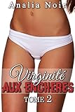 Virginit Aux Enchres Tome 2 Nouvelle Rotique Premire Fois Milliardaire Trio
