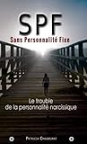 Spf Sans Personnalit Fixe Le Prdateur Du Trouble De La Personnalit Narcissique