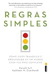 Regras simples: Como viver tranquilo e organizado em um mundo cada vez mais complexo (Portuguese Edition)