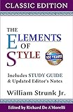 The Elements Of Style Classic Edition With Editors Notes Study Guide English Edition