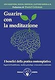 Guarire Con La Meditazione I Benefici Della Pratica Contemplativa Italian Edition