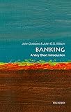 Banking A Very Short Introduction Very Short Introductions English Edition