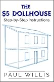 The 5 Dollhouse Stepbystep Instructions English Edition