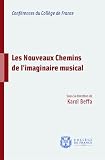 Les Nouveaux Chemins De Limaginaire Musical