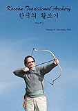 Korean Traditional Archery Part 1