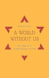 A World Without Us The Saga Of A Jewish Family In Italy English Edition