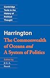 Harrington The Commonwealth Of Oceana And A System Of Politics Cambridge Texts In The History Of Political Thought English Edition