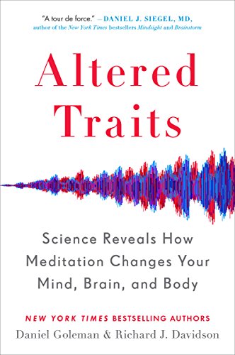 Altered Traits: Science Reveals How Meditation Changes Your Mind, Brain, and Body (With: Richard J. Davidson) cover