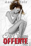 Tu Seras Offerte Vol 1 Nouvelle Rotique Soumission Interdit Tabou Premire Fois