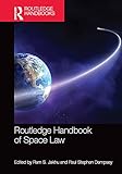 Routledge Handbook Of Space Law English Edition