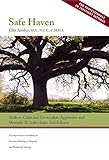 Safe Haven Skills To Calm And Deescalate Aggressive And Mentally Ill Individuals For Professionals In Inpatient Settings English Edition