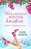 Wollsockenwinterknistern Kein Weihnachtsroman German Edition