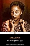 The Book Of Emma Reyes A Memoir Penguin Classics English Edition