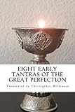 Eight Early Tantras Of The Great Perfection An Elixir Of Ambrosia English Edition