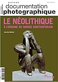 La Neolithique A Lorigine Du Monde Contemporain Dossier N8117