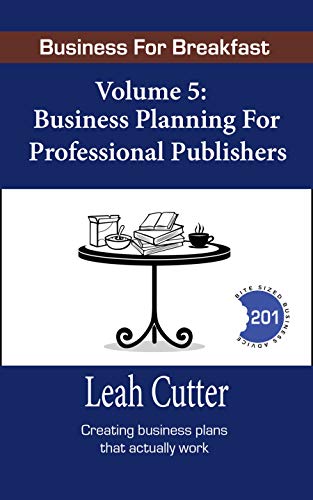 Business Planning for Professional Publishers (By: Leah Cutter) cover