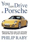 You Can Drive A Porsche English Edition