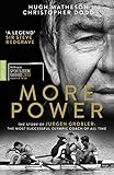 More Power The Story Of Jurgen Grobler The Most Successful Olympic Coach Of All Time English Edition