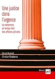 Une Justice Dans Lurgence Le Traitement En Temps Rel Des Affaires Pnales Droit Et Justice