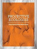 Projective Ecologies English Edition