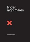 Tinder Nightmares