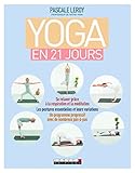 Yoga Facile En 21 Jours : Se Relaxer Gr%C3%A2ce %C3%A0 La Respiration Et %C3%A0 La M%C3%A9ditation 