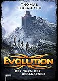 Evolution 2 Der Turm Der Gefangenen Evolutiontrilogie German Edition